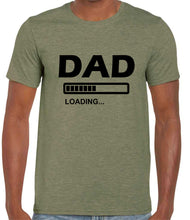 Load image into Gallery viewer, Dad Loading Tshirt