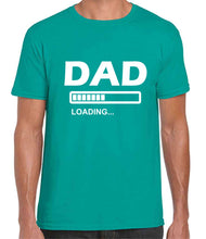 Load image into Gallery viewer, Dad Loading Tshirt