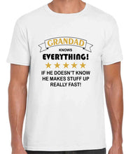 Load image into Gallery viewer, Grandad Knows Everything Tshirt