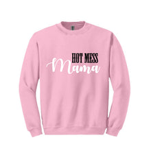 Load image into Gallery viewer, Hot Mess Mama Sweatshirt