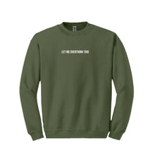Load image into Gallery viewer, Let Me Overthink This Sweatshirt