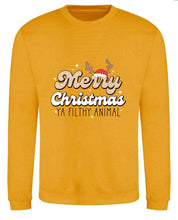 Load image into Gallery viewer, Merry Christmas Ya Filthy Animal Sweatshirt