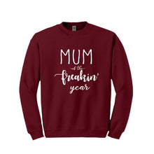 Load image into Gallery viewer, Mum of the Freakin' Year Sweatshirt
