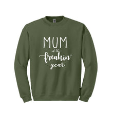 Load image into Gallery viewer, Mum of the Freakin' Year Sweatshirt