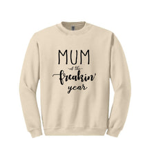 Load image into Gallery viewer, Mum of the Freakin' Year Sweatshirt