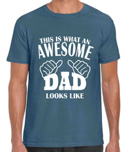 Load image into Gallery viewer, This is what an AWESOME dad looks like Tshirt