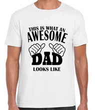 Load image into Gallery viewer, This is what an AWESOME dad looks like Tshirt