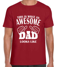 Load image into Gallery viewer, This is what an AWESOME dad looks like Tshirt