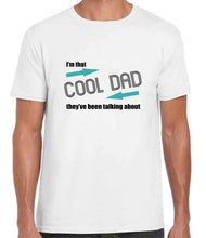 Load image into Gallery viewer, Cool Dad Tshirt