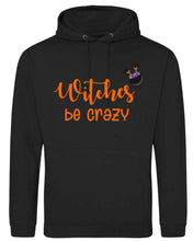 Load image into Gallery viewer, Witches Be Crazy Hoodie