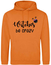 Load image into Gallery viewer, Witches Be Crazy Hoodie