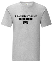 Load image into Gallery viewer, Paused my game to be here t-shirt adult or kids