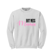 Load image into Gallery viewer, Hot Mess Mama Sweatshirt
