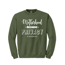 Load image into Gallery viewer, Motherhood Because Sweatshirt
