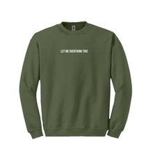 Load image into Gallery viewer, Let Me Overthink This Sweatshirt
