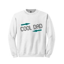 Load image into Gallery viewer, Cool Dad Sweatshirt
