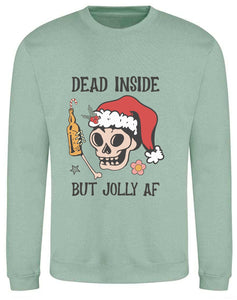 Dead Inside but Jolly AF Sweatshirt