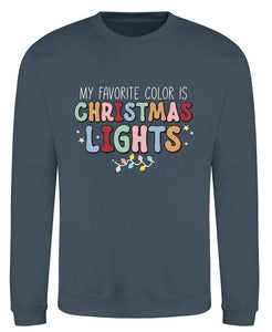 My Favourite Colour is Christmas Lights Sweatshirt