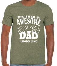 Load image into Gallery viewer, This is what an AWESOME dad looks like Tshirt
