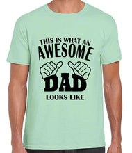 Load image into Gallery viewer, This is what an AWESOME dad looks like Tshirt
