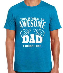 This is what an AWESOME dad looks like Tshirt