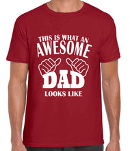 Load image into Gallery viewer, This is what an AWESOME dad looks like Tshirt
