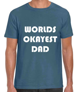 Worlds Okayest Dad Tshirt