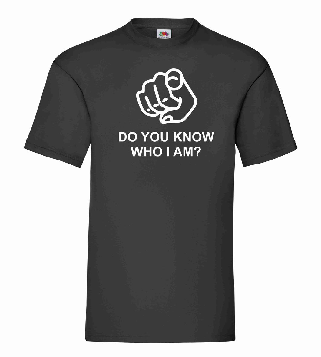 Do you Know who I am t-shirt