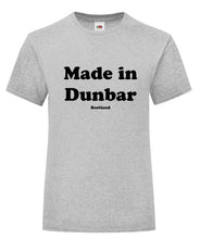 Load image into Gallery viewer, Made in Dunbar T-Shirt Adult or Kids
