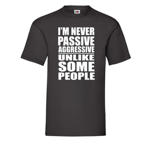Passive Aggressive T-Shirt